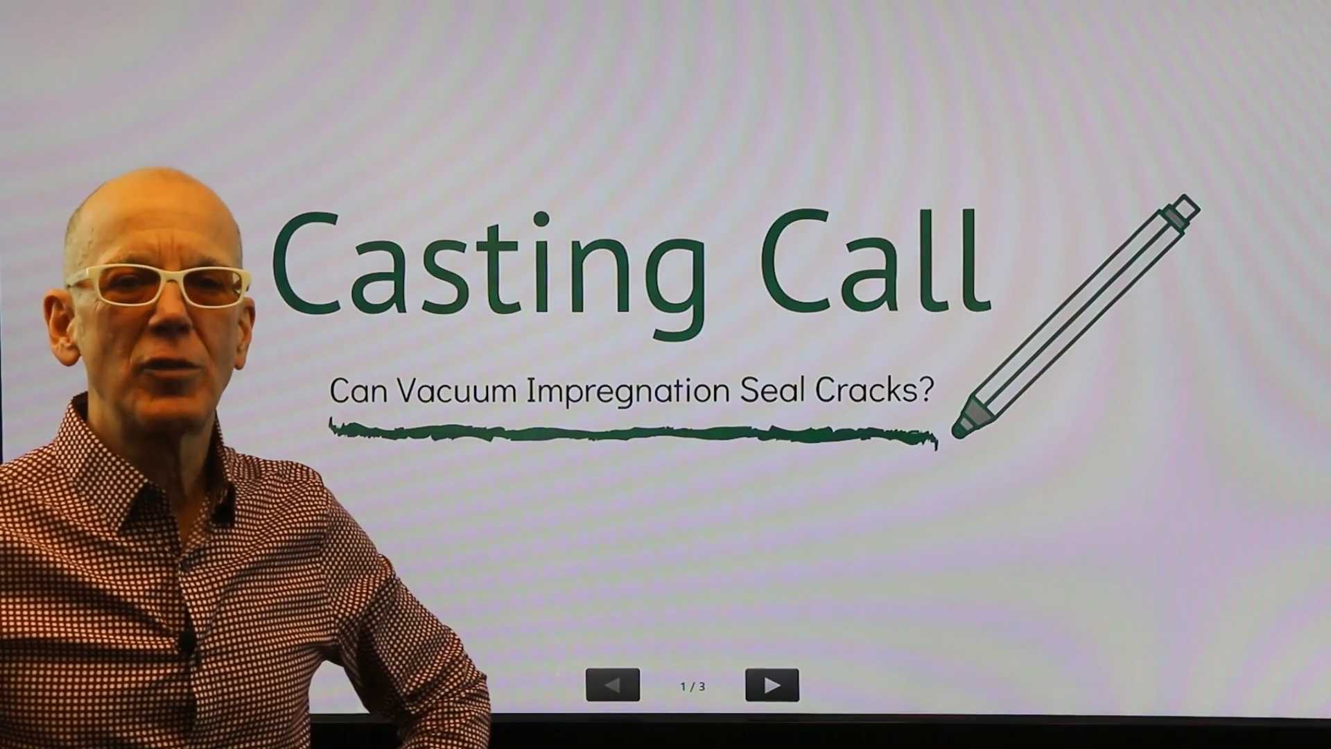 Casting Call-Can Vacuum Impregnation Seal Cracks