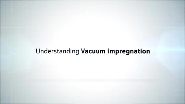 What is Vacuum Impregnation?